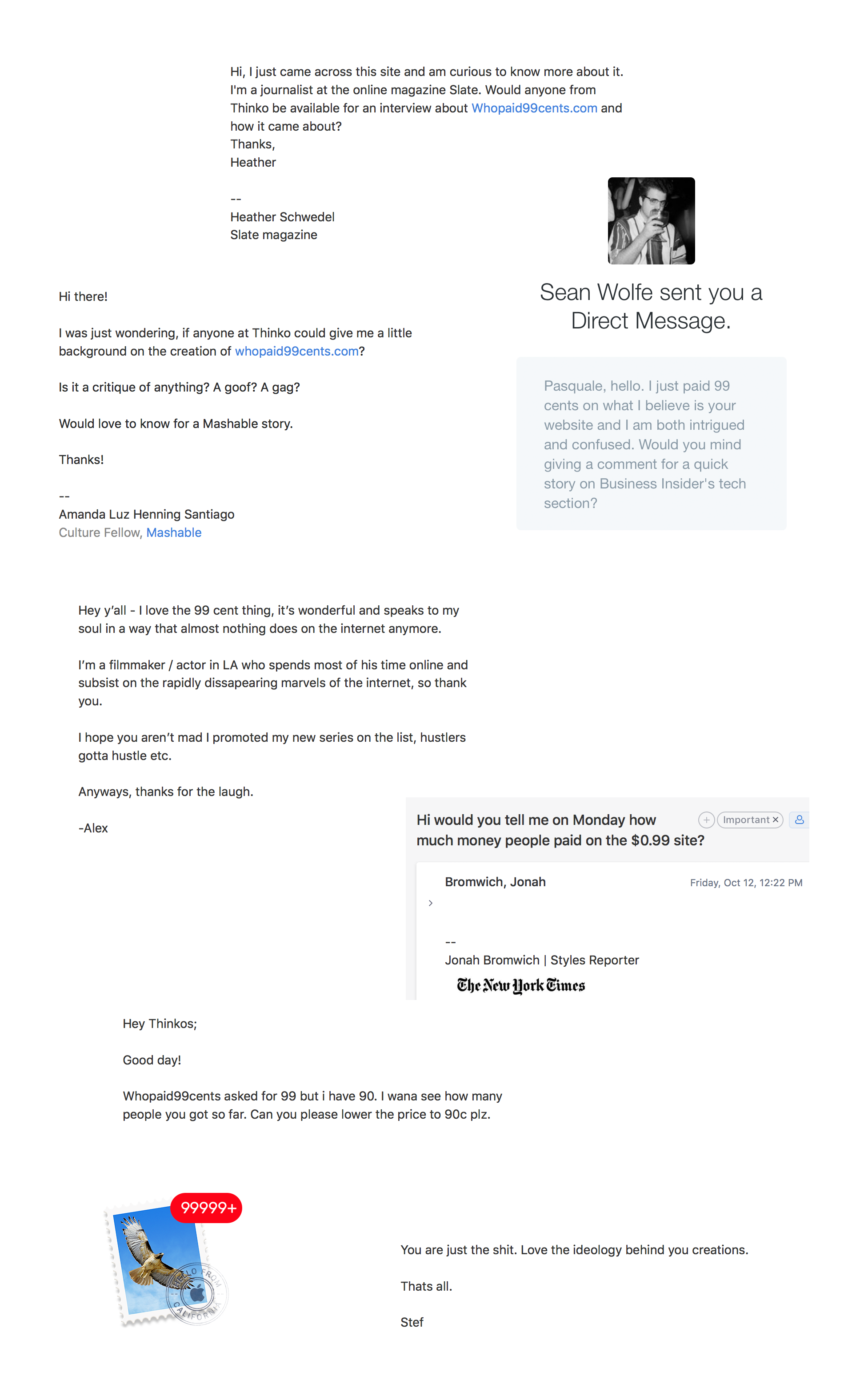 The crazy emails and DMs we got on the day of launch.